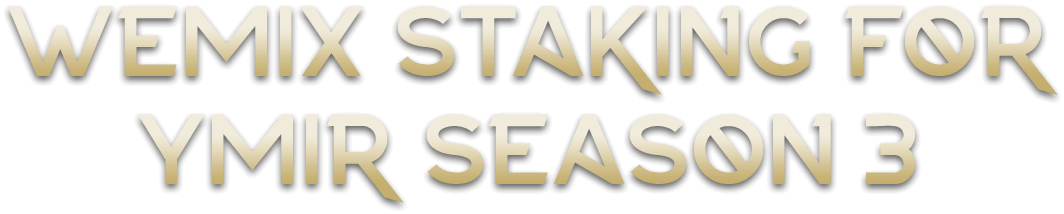 Wemix Staking for Ymir Season Title